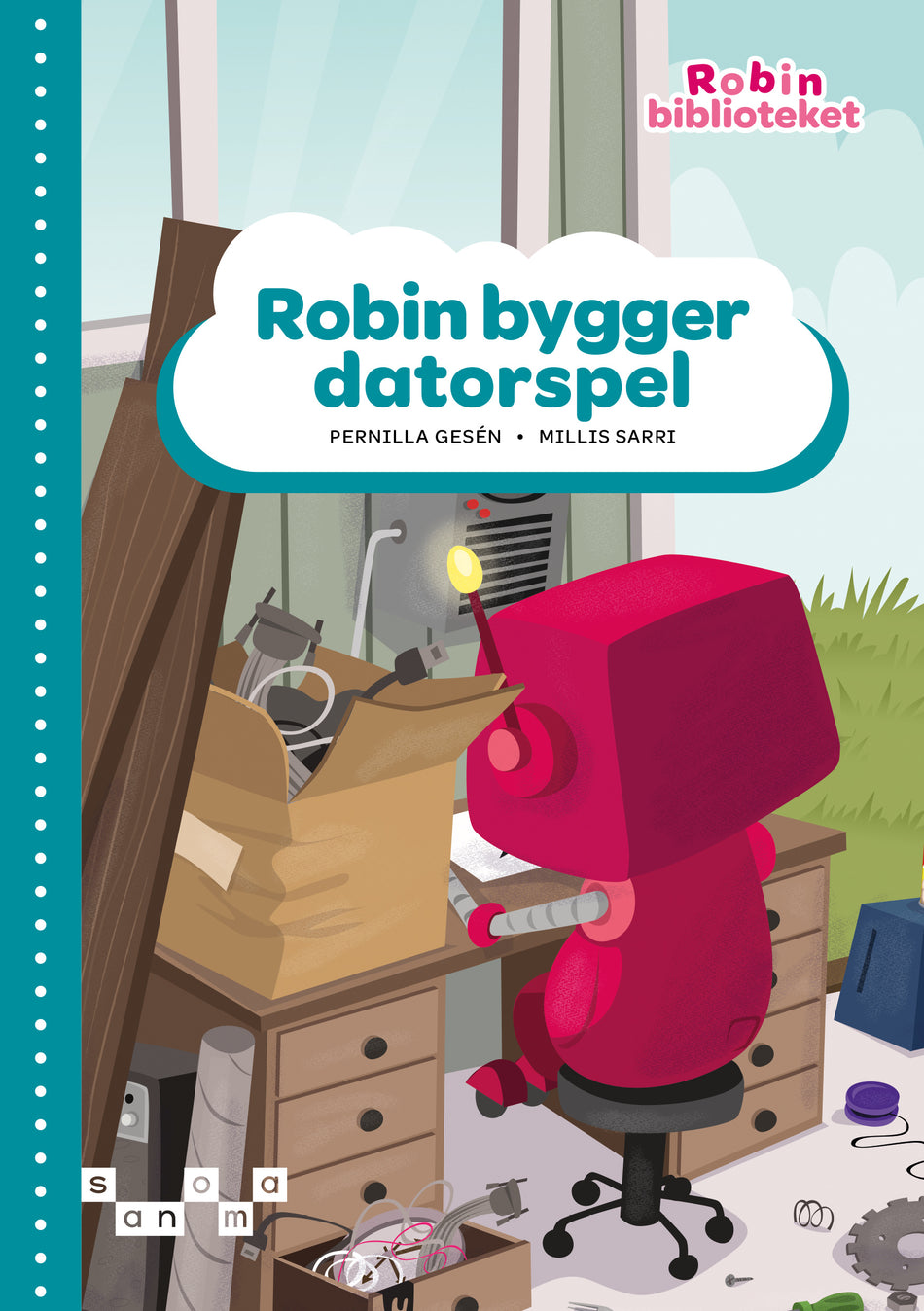 Valokuva kirjasta Pernilla Gesén / Millis Sarri Robin bygger datorspel, grön nivå, kuuluu tuoteryhmään Ruots lapset nuoret ja sarjakuvat.