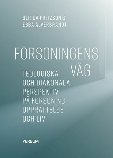 Valokuva kirjasta Ulrica Fritzson / Ebba Älverbrandt Försoningens väg : teologiska och diakonala perspektiv på försoning, upprättelse och liv, kuuluu tuoteryhmään Ruots muu tieto.