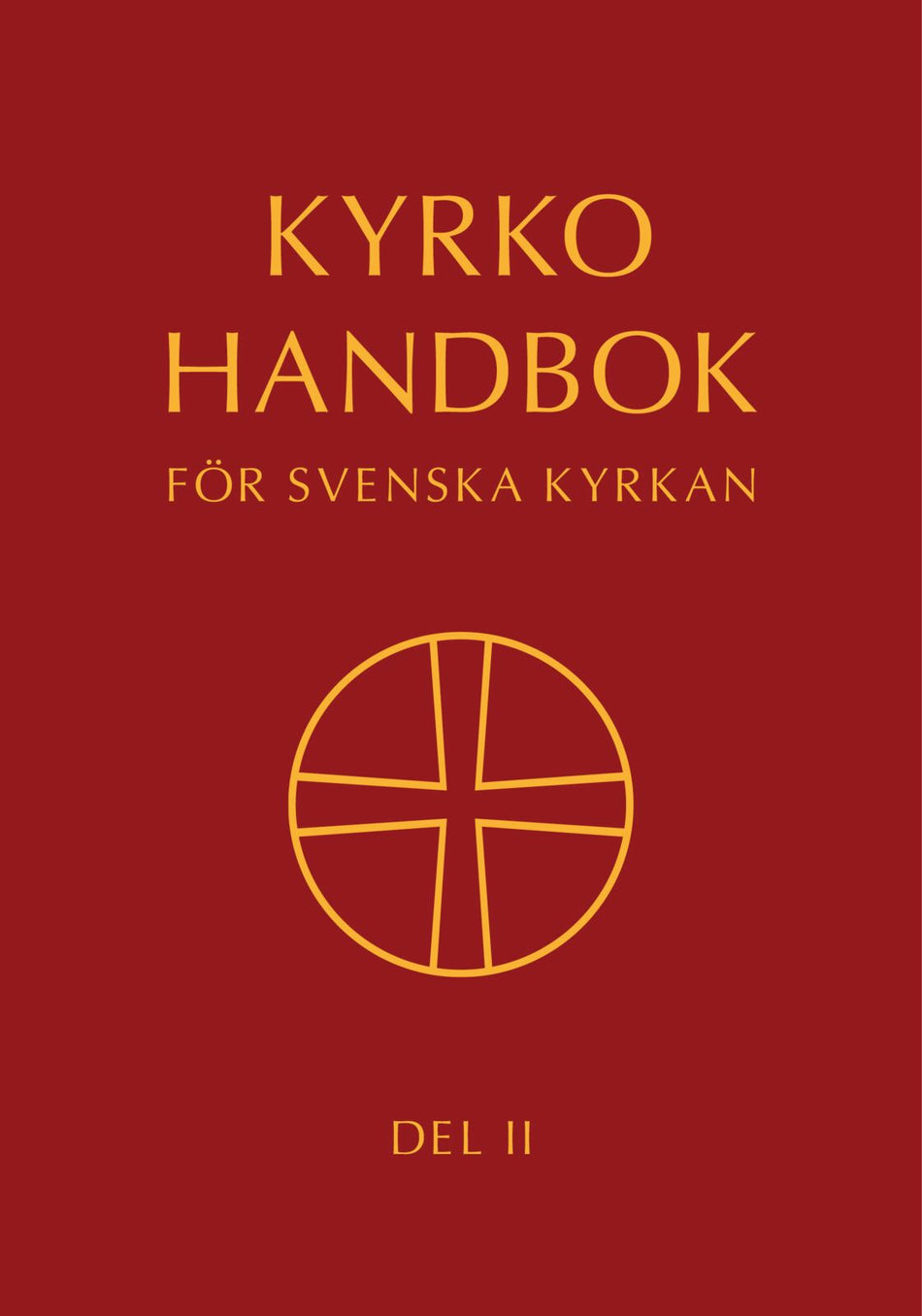 Valokuva kirjasta Svenska kyrkan Kyrkohandbok för Svenska kyrkan : antagen för Svenska kyrkan av 2023 års kyrkomöte. Del II, kuuluu tuoteryhmään Ruots muu tieto.