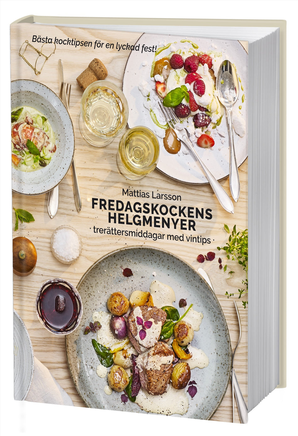 Valokuva kirjasta Mattias Larsson Fredagskockens helgmenyer : trerättersmiddagar med vintips, kuuluu tuoteryhmään Ruots harrasteet taide.