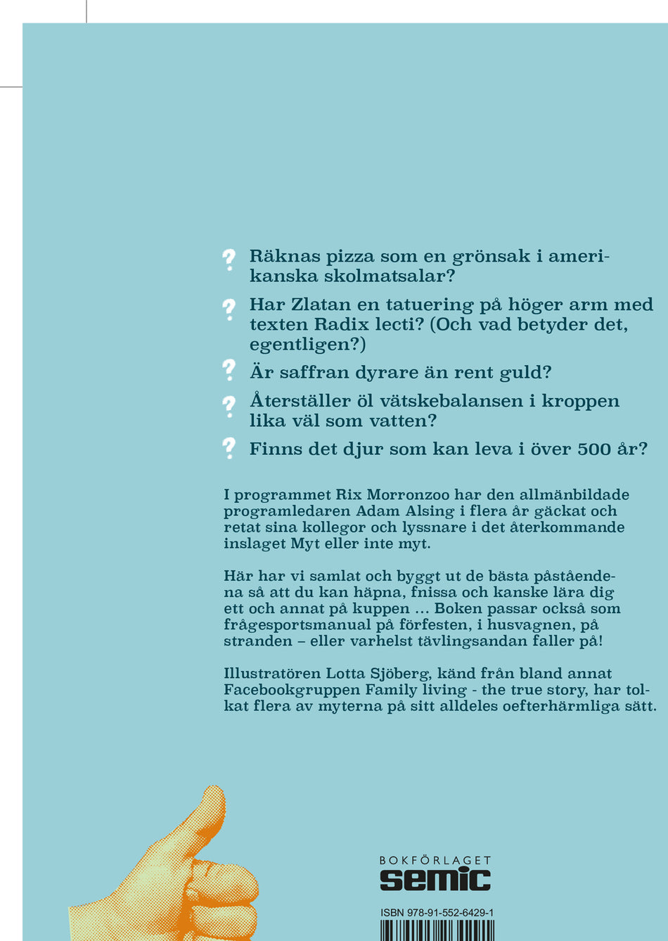 Valokuva kirjasta Adam Alsing / P. D. Malm Myt eller inte myt : sant, falskt eller rent struntprat?, kuuluu tuoteryhmään Ruots harrasteet taide.