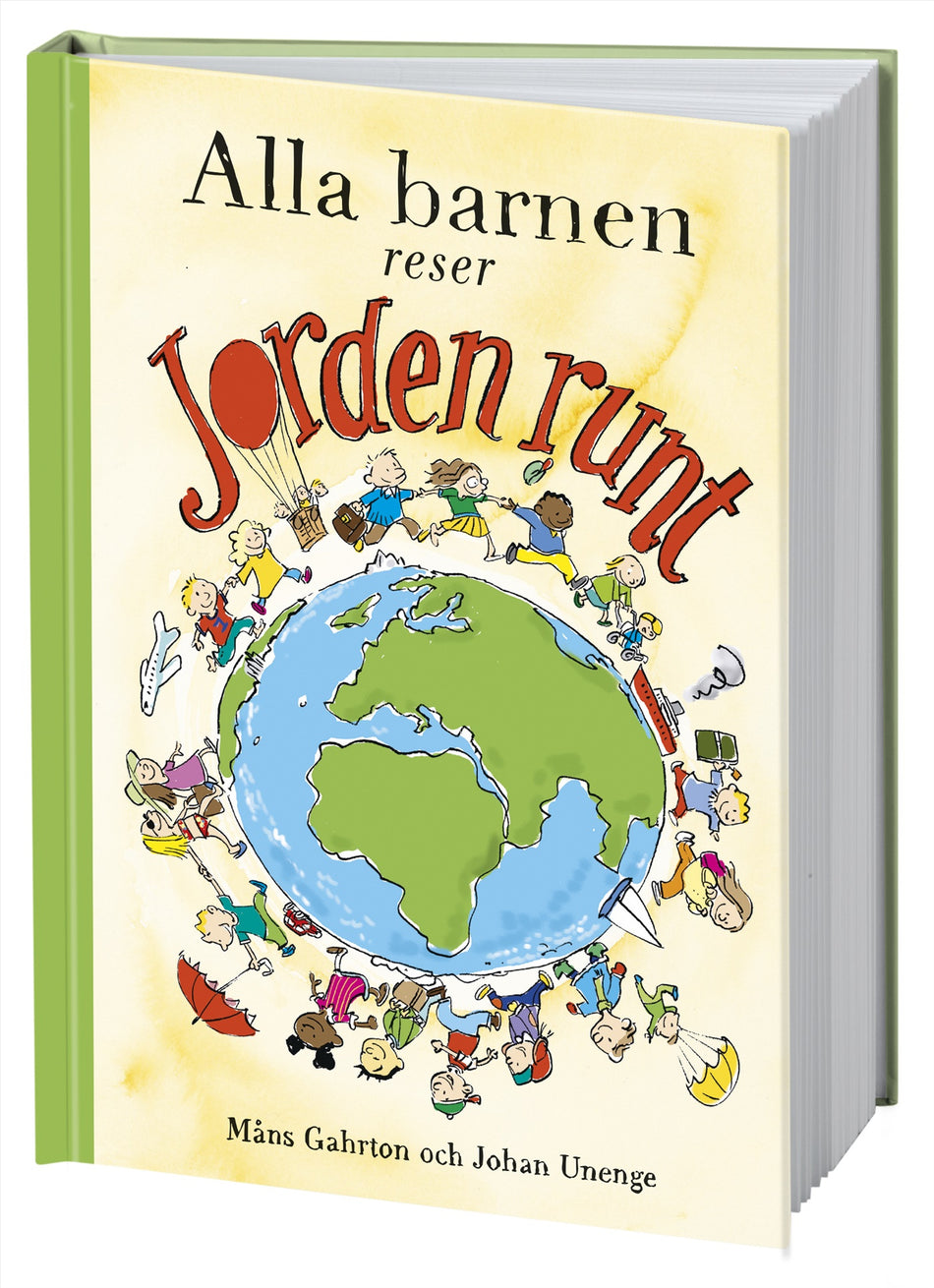 Valokuva kirjasta Måns Gahrton / Johan Unenge Alla barnen reser jorden runt, kuuluu tuoteryhmään Ruots lapset nuoret ja sarjakuvat.