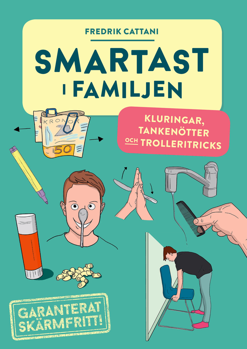 Valokuva kirjasta Fredrik Cattani Smartast i familjen : kluringar, tankenötter och trolleritricks, kuuluu tuoteryhmään Ruots harrasteet taide.