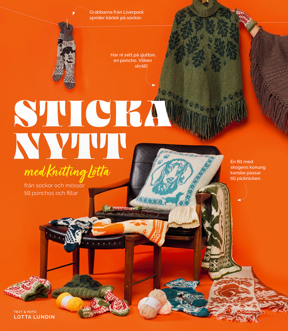 Valokuva kirjasta Lotta Lundin Sticka nytt med Knitting Lotta : från sockor och mössor till ponchos och filtar, kuuluu tuoteryhmään Ruots harrasteet taide.