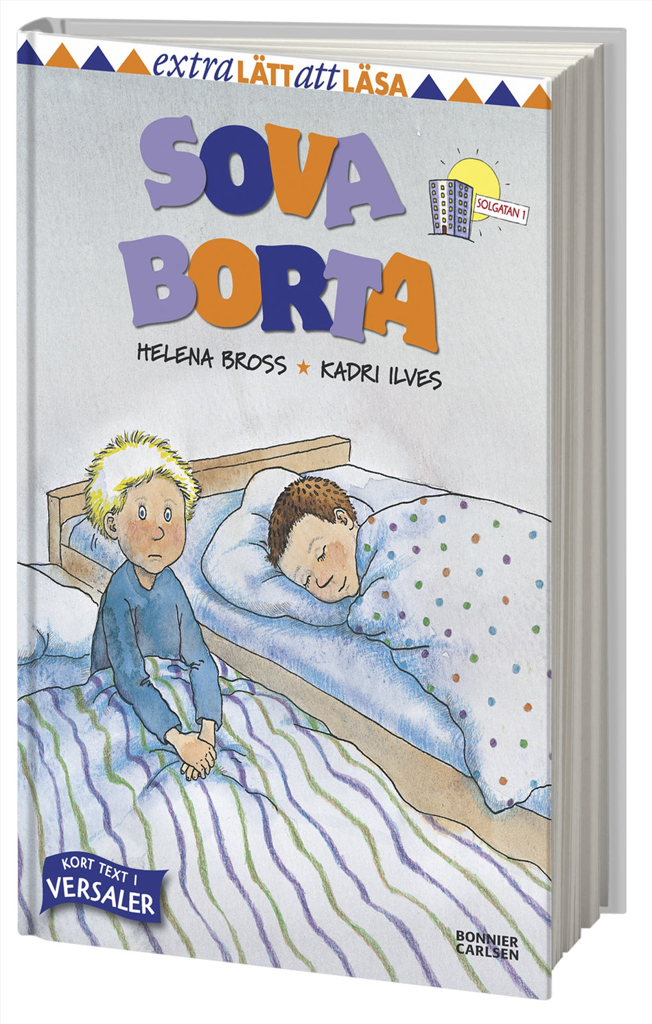 Valokuva kirjasta Helena Bross Sova borta, kuuluu tuoteryhmään Ruots lapset nuoret ja sarjakuvat.