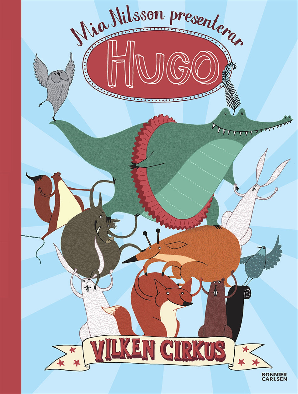 Valokuva kirjasta Mia Nilsson Vilken cirkus!, kuuluu tuoteryhmään Ruots lapset nuoret ja sarjakuvat.