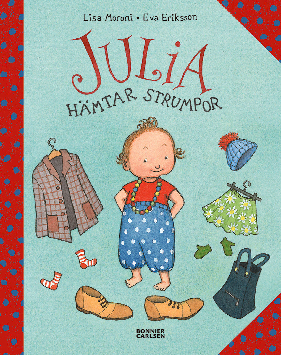 Valokuva kirjasta Eva Eriksson / Lisa Moroni Julia hämtar strumpor, kuuluu tuoteryhmään Ruots lapset nuoret ja sarjakuvat.