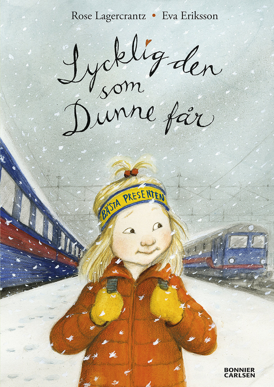 Valokuva kirjasta Rose Lagercrantz Lycklig den som Dunne får, kuuluu tuoteryhmään Ruots lapset nuoret ja sarjakuvat.