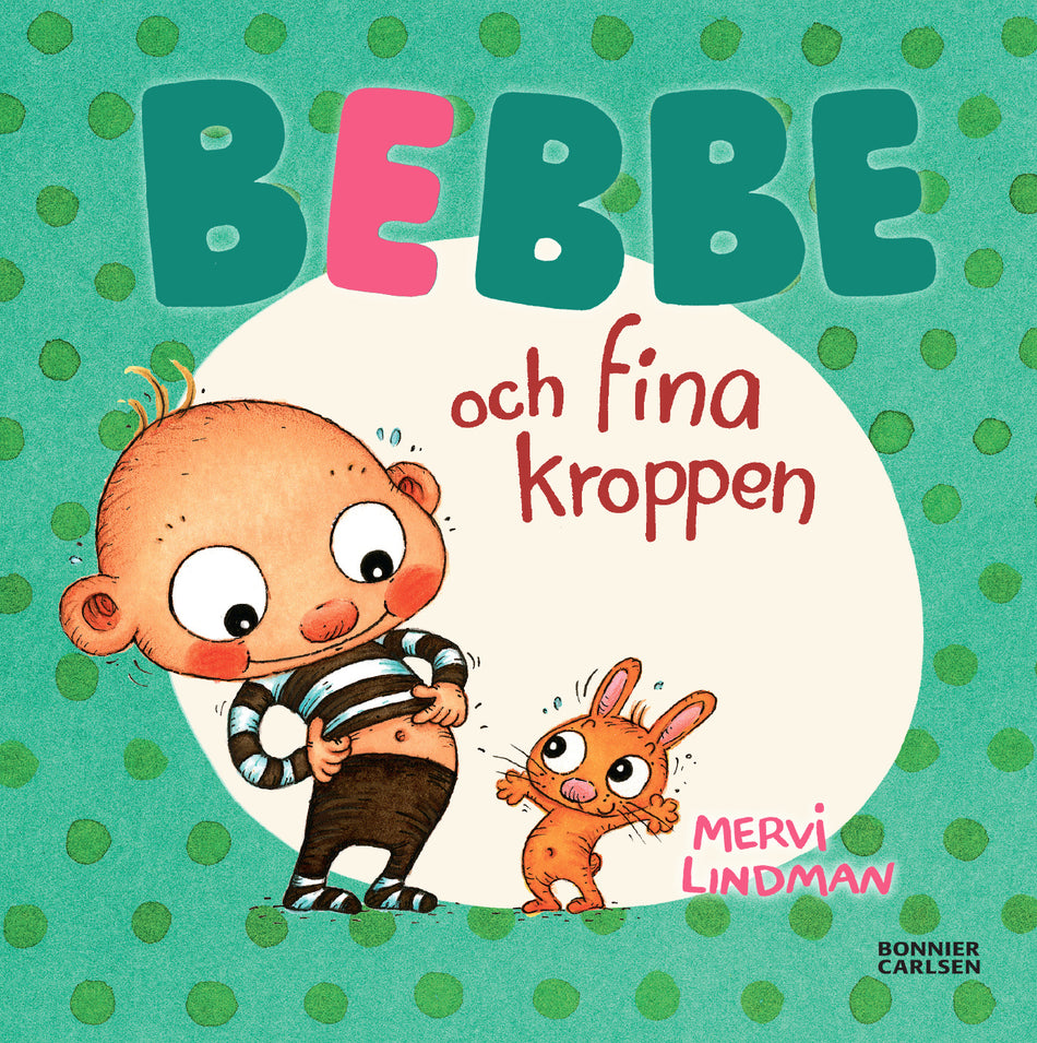 Valokuva kirjasta Mervi Lindman Bebbe och fina kroppen, kuuluu tuoteryhmään Ruots lapset nuoret ja sarjakuvat.