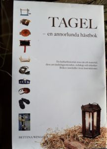 Valokuva kirjasta Bettina Wingolf Tagel - en annorlunda hästbok : en kulturhistorisk resa om ett material, dess användningsområden, tekniker, redskap och instruktioner, kuuluu tuoteryhmään Ruots muu tieto.