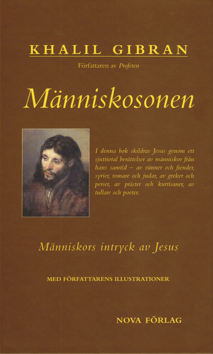 Valokuva kirjasta Khalil Gibran Människosonen : människors intryck av Jesus, kuuluu tuoteryhmään Ruots muu tieto.