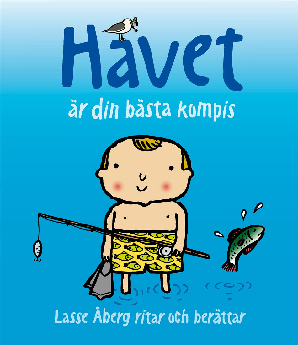 Valokuva kirjasta Lasse Åberg Havet är din bästa kompis, kuuluu tuoteryhmään Ruots lapset nuoret ja sarjakuvat.