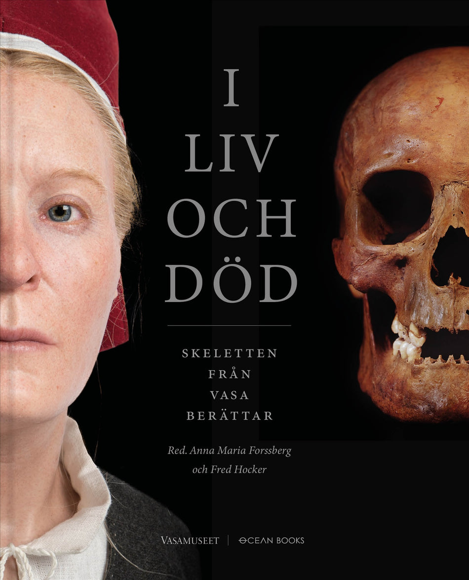 Valokuva kirjasta  I liv och död : Skeletten från Vasa, kuuluu tuoteryhmään Ruots muu tieto.