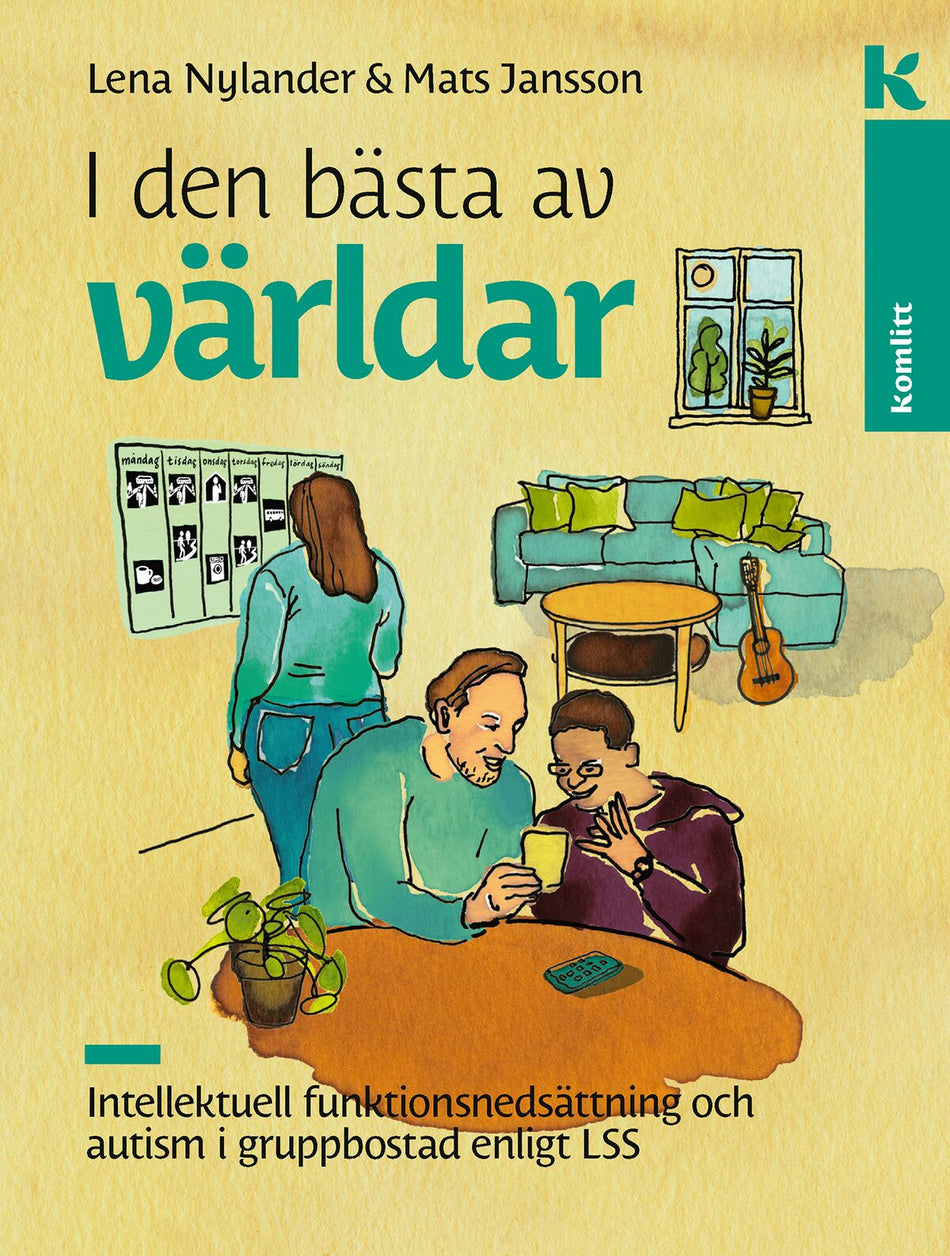 Valokuva kirjasta Mats Jansson / Lena Nylander I den bästa av världar : Intellektuell funktionsnedsättning och autism i gruppbostad enligt LSS, kuuluu tuoteryhmään Ruots muu tieto.