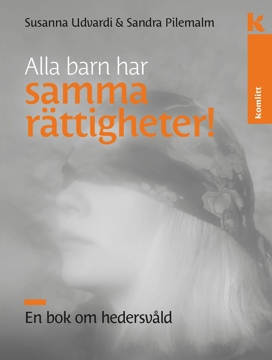 Valokuva kirjasta Susanna Udvardi / Sandra Pilemalm Alla barn har samma rättigheter : En bok om hedersvåld, kuuluu tuoteryhmään Ruots muu tieto.