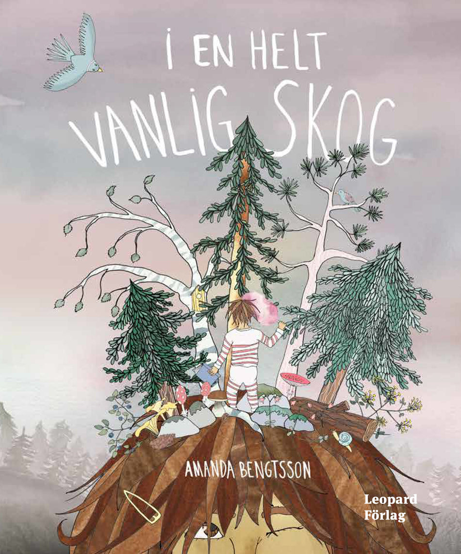 Valokuva kirjasta Amanda Bengtsson I en helt vanlig skog, kuuluu tuoteryhmään Ruots lapset nuoret ja sarjakuvat.
