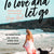 Tuotteen To love and let go : en berättelse om kärlek, sorg och tacksamhet pikkukuva 2