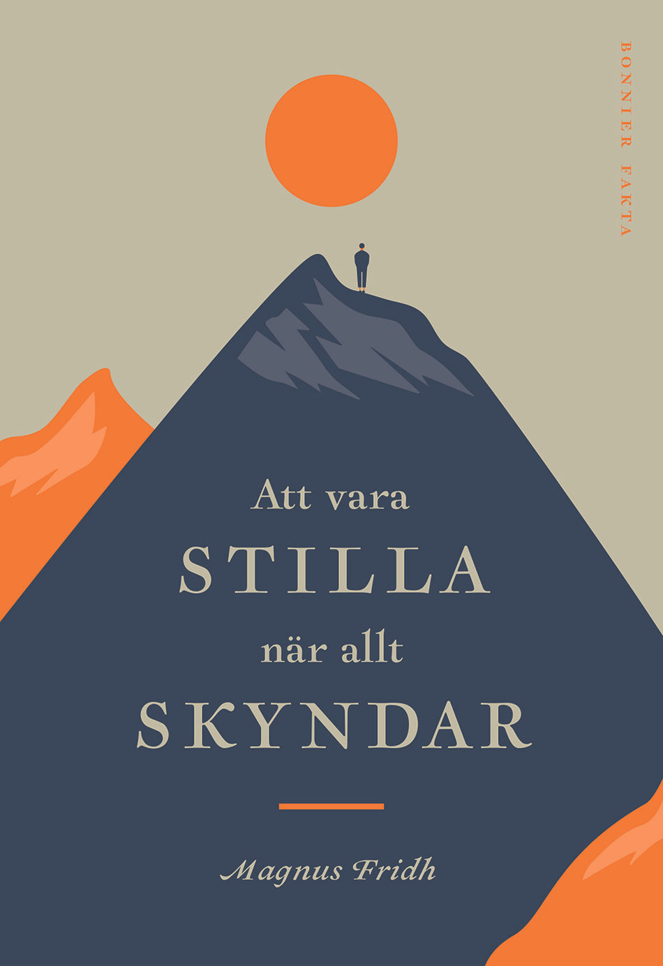 Valokuva kirjasta Magnus Fridh Att vara stilla när allt skyndar, kuuluu tuoteryhmään Ruots muu tieto.