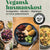 Tuotteen Vegansk husmanskost : vardagsrätter, klassiker, högtidsmat pikkukuva 1