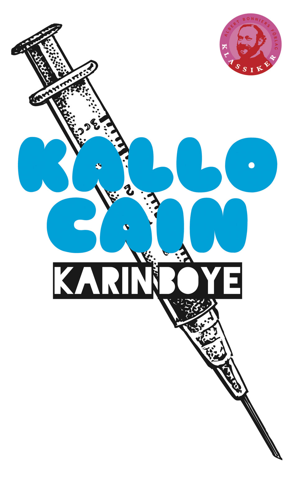 Valokuva kirjasta Karin Boye Kallocain, kuuluu tuoteryhmään Ruots kaunokirjat.