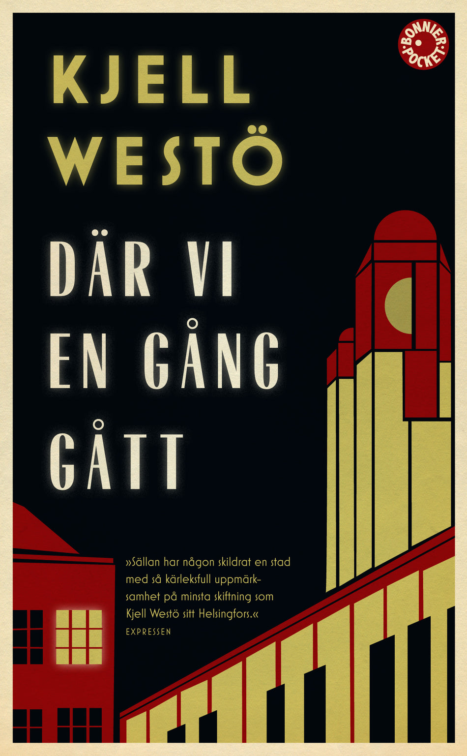 Valokuva kirjasta Kjell Westö Där vi en gång gått, kuuluu tuoteryhmään Ruots kaunokirjat.