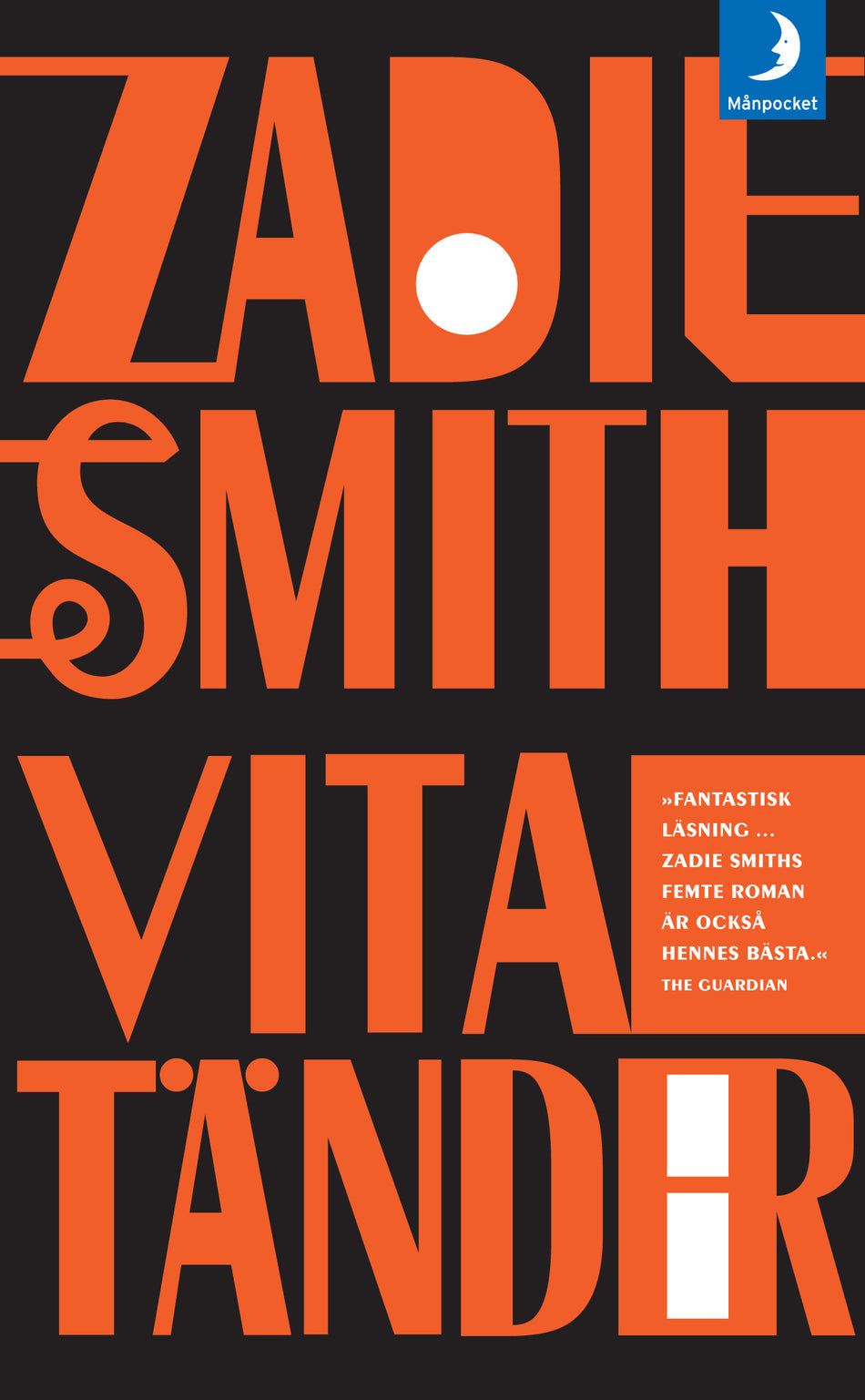 Valokuva kirjasta Zadie Smith Vita tänder, kuuluu tuoteryhmään Ruots kaunokirjat.