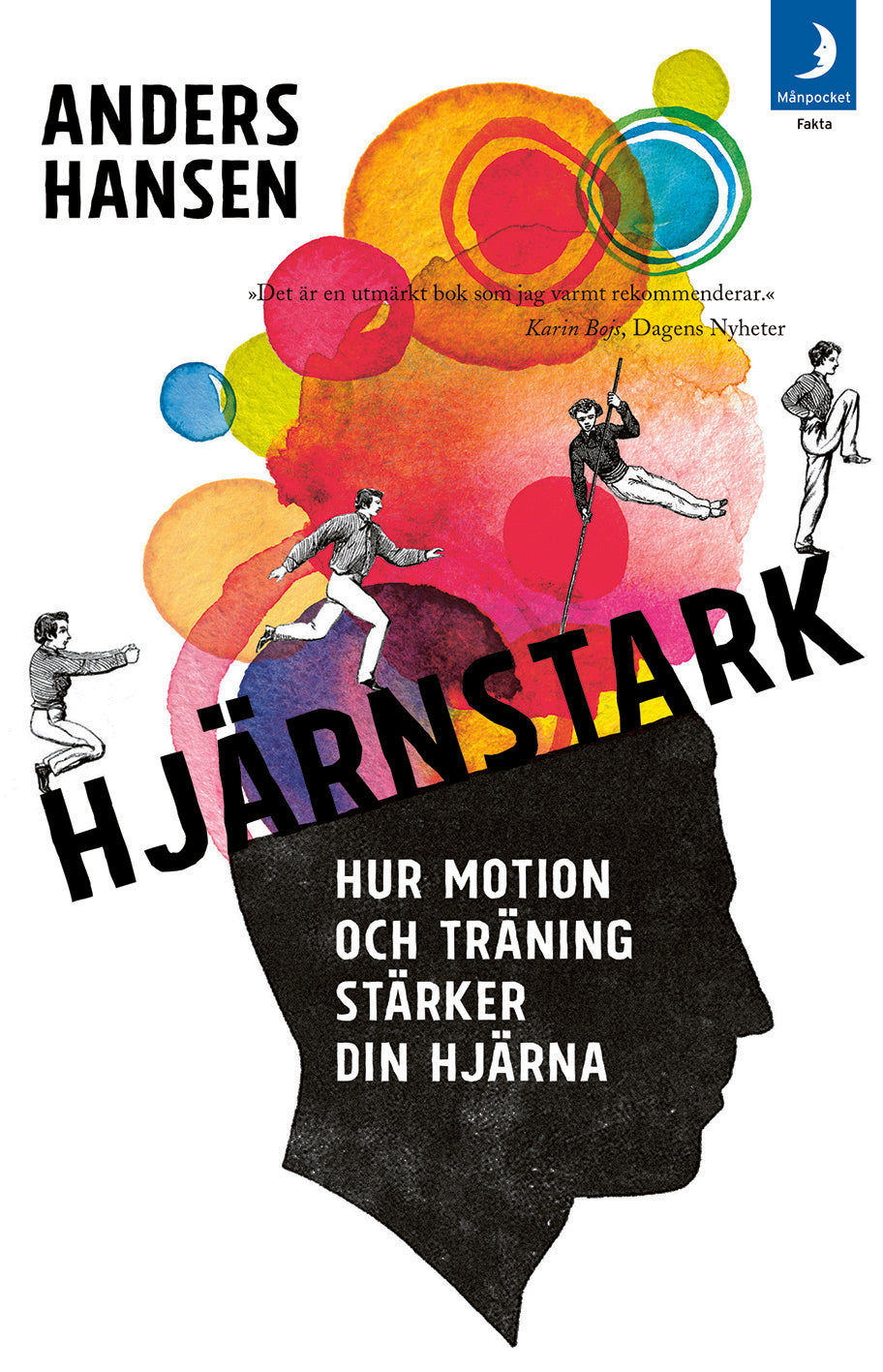 Valokuva kirjasta Anders Hansen Hjärnstark : hur motion och träning stärker din hjärna, kuuluu tuoteryhmään Ruots muu tieto.