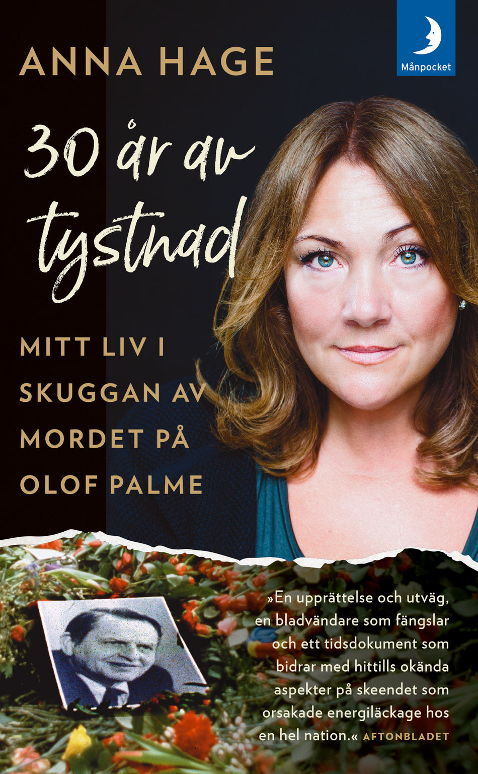 Valokuva kirjasta Anna Hage / Ana Udovic 30 år av tystnad : mitt liv i skuggan av mordet på Olof Palme, kuuluu tuoteryhmään Ruots muu tieto.