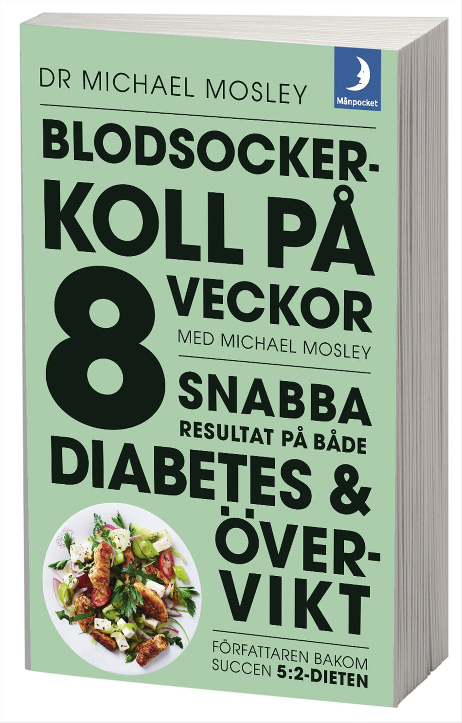 Valokuva kirjasta Michael Mosley Blodsockerkoll på 8 veckor med Michael Mosley : snabba resultat på både diabetes och övervikt, kuuluu tuoteryhmään Ruots muu tieto.
