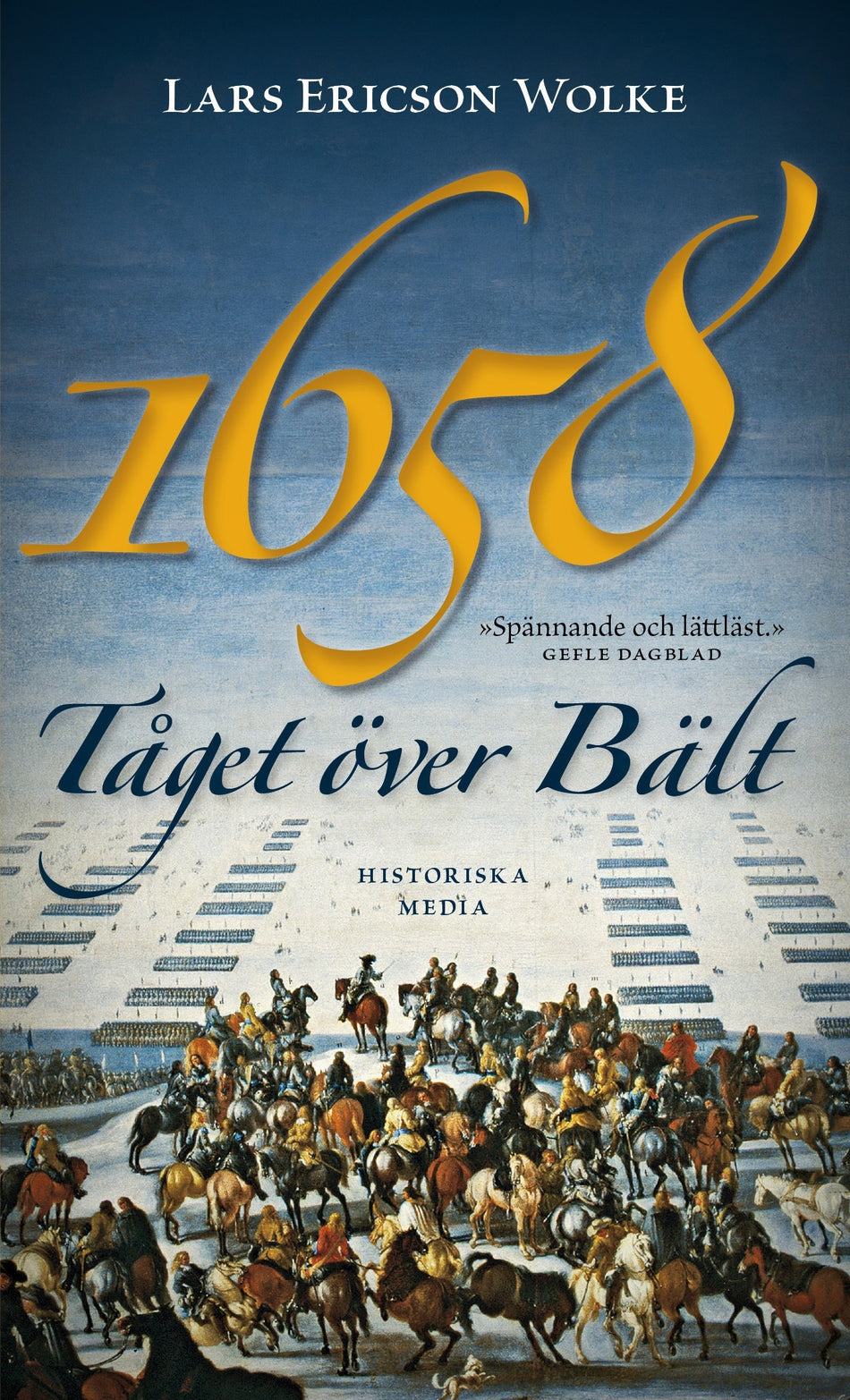 Valokuva kirjasta Lars Ericson Wolke 1658 : tåget över Bält, kuuluu tuoteryhmään Ruots muu tieto.