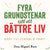 Tuotteen Fyra grundstenar till ett bättre liv : Guide till personlig frihet pikkukuva 1