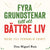 Tuotteen Fyra grundstenar till ett bättre liv : Guide till personlig frihet pikkukuva 2