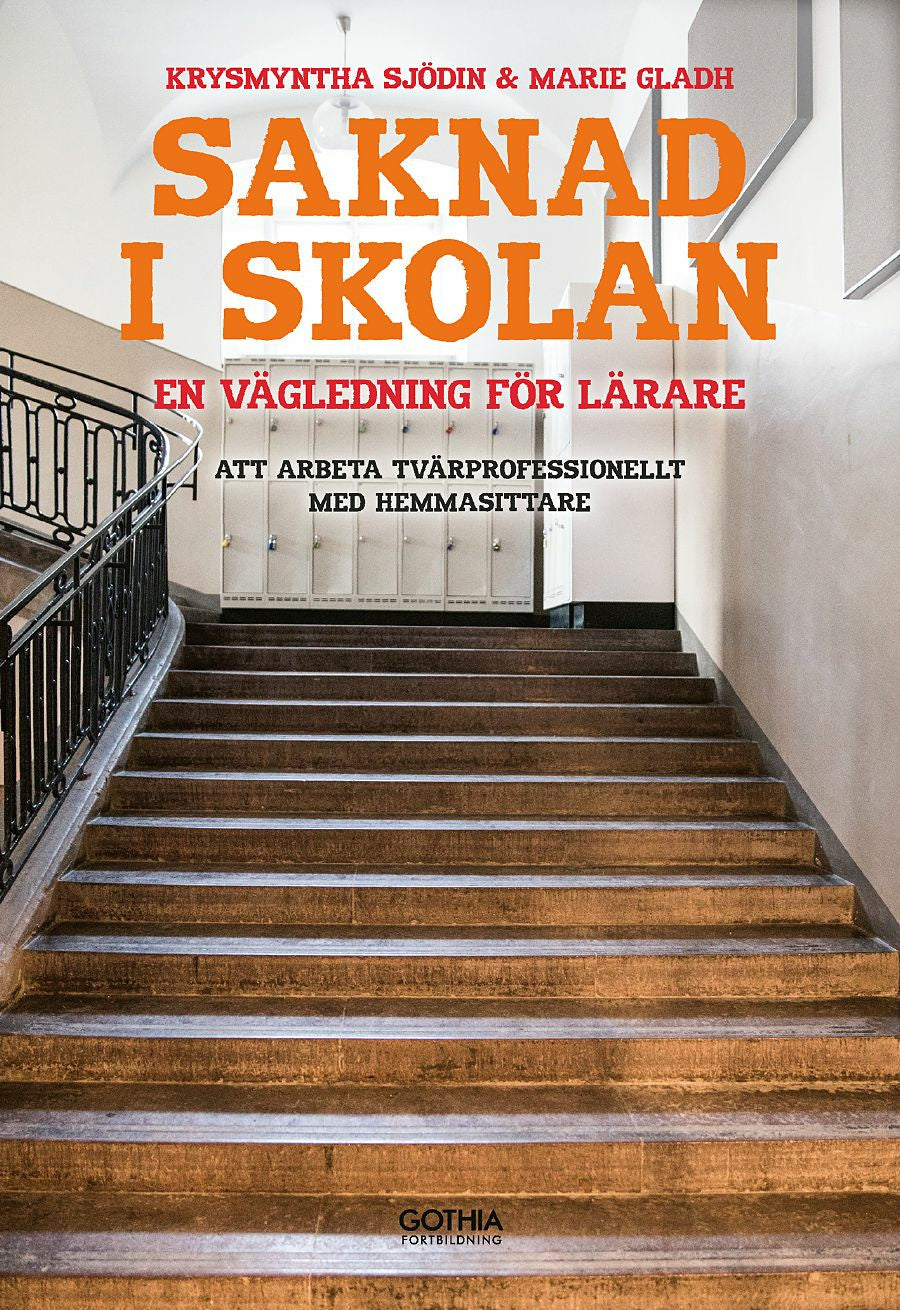 Valokuva kirjasta Marie Gladh / Krysmyntha Sjödin Saknad i skolan : en vägledning för lärare - att arbeta tvärprofessionellt med hemmasittare, kuuluu tuoteryhmään Ruots muu tieto.