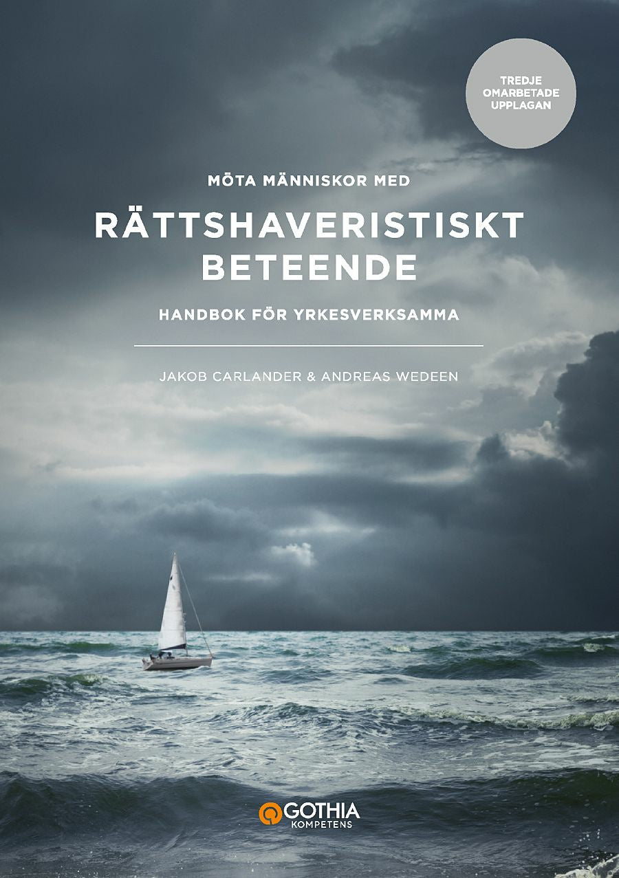 Valokuva kirjasta Jakob Carlander / Andreas Wedeen Möta människor med rättshaveristiskt beteende : handbok för yrkesverksamma, kuuluu tuoteryhmään Ruots muu tieto.
