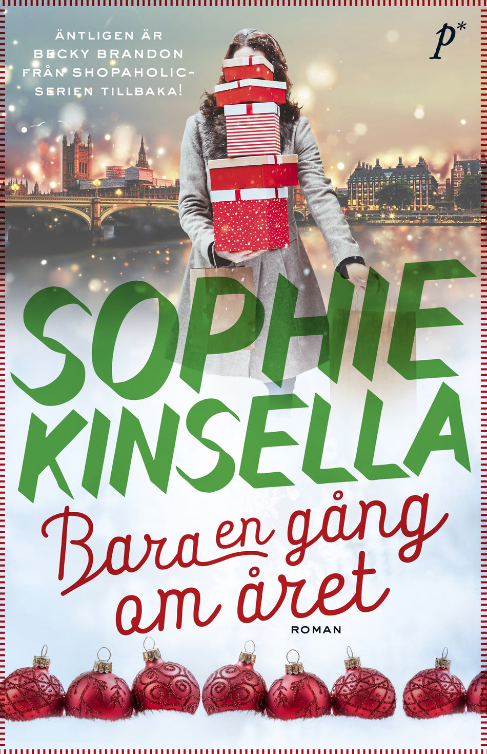 Valokuva kirjasta Sophie Kinsella Bara en gång om året, kuuluu tuoteryhmään Ruots kaunokirjat.