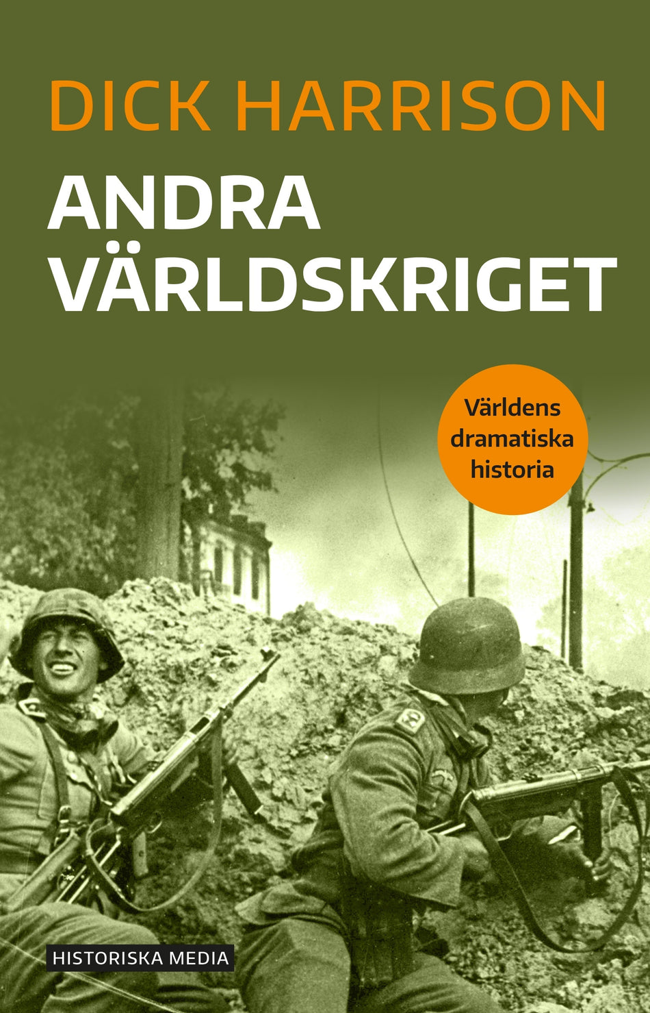 Valokuva kirjasta Dick Harrison Andra världskriget, kuuluu tuoteryhmään Ruots muu tieto.
