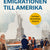 Tuotteen Emigrationen till Amerika pikkukuva 2