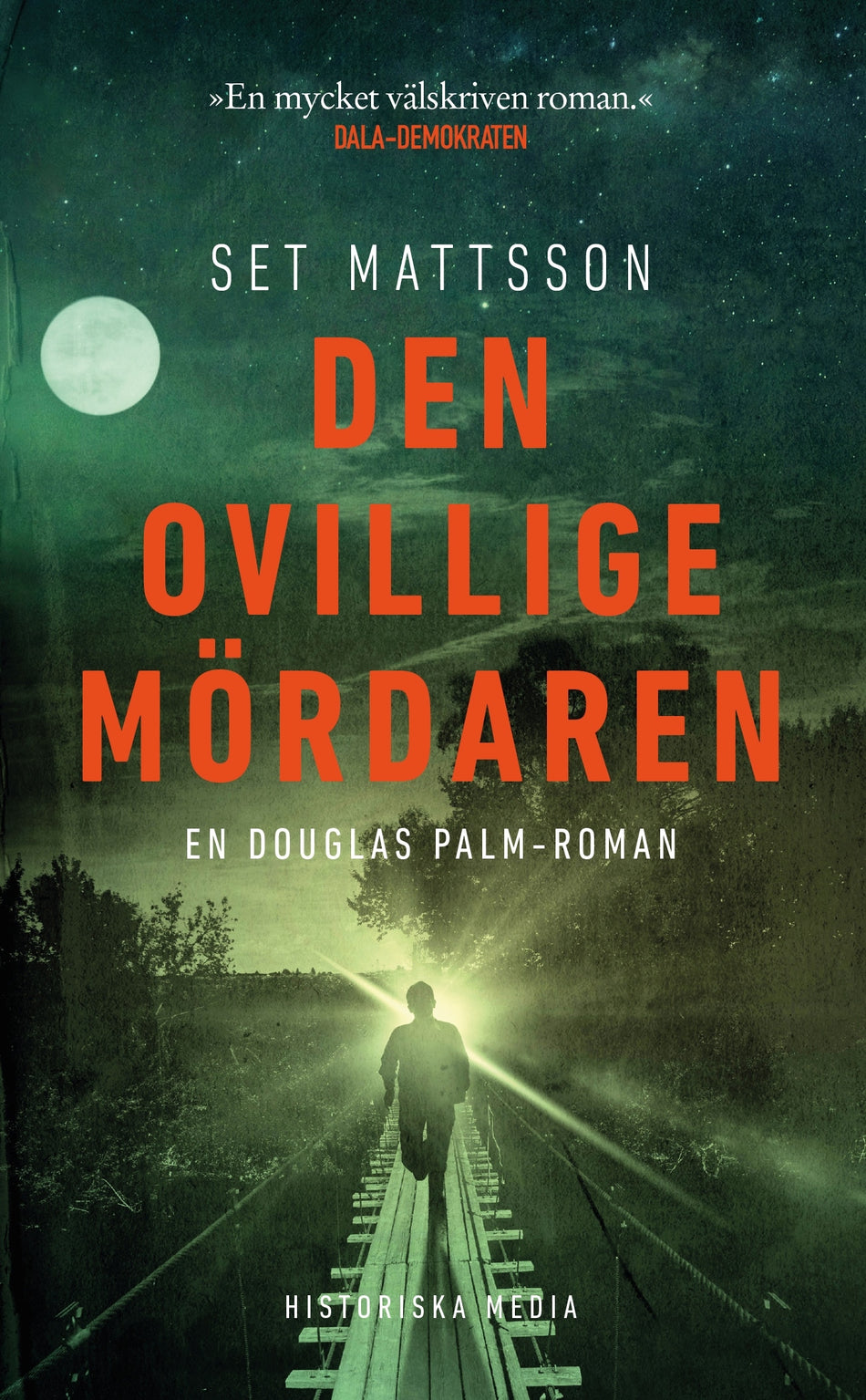 Valokuva kirjasta Set Mattsson Den ovillige mördaren, kuuluu tuoteryhmään Ruots kaunokirjat.