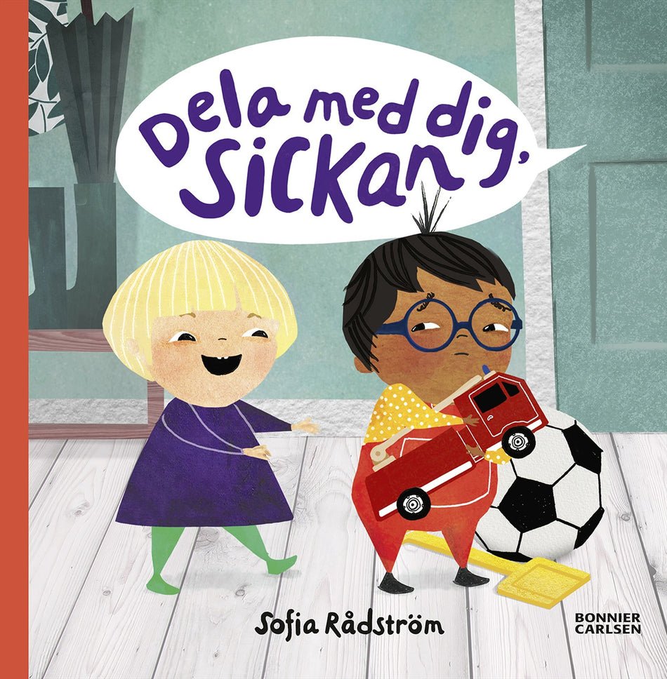 Valokuva kirjasta Sofia Rådström Dela med dig Sickan, kuuluu tuoteryhmään Ruots lapset nuoret ja sarjakuvat.