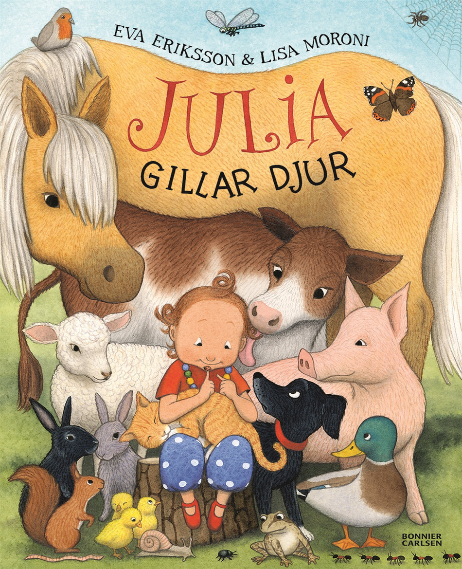 Valokuva kirjasta Eva Eriksson / Lisa Moroni Julia gillar djur, kuuluu tuoteryhmään Ruots lapset nuoret ja sarjakuvat.