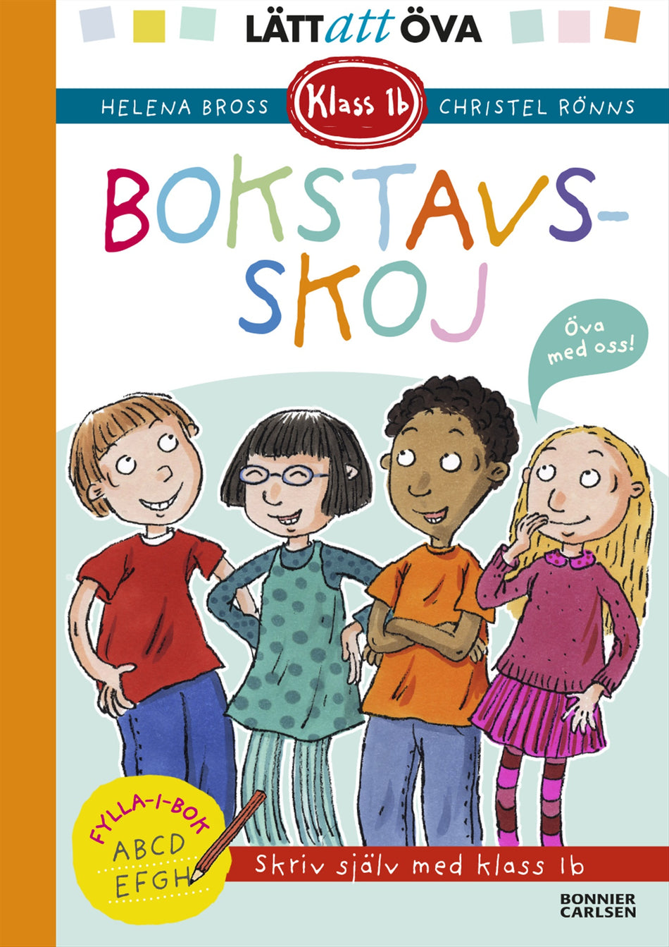 Valokuva kirjasta Helena Bross Bokstavs-skoj, kuuluu tuoteryhmään Ruots lapset nuoret ja sarjakuvat.