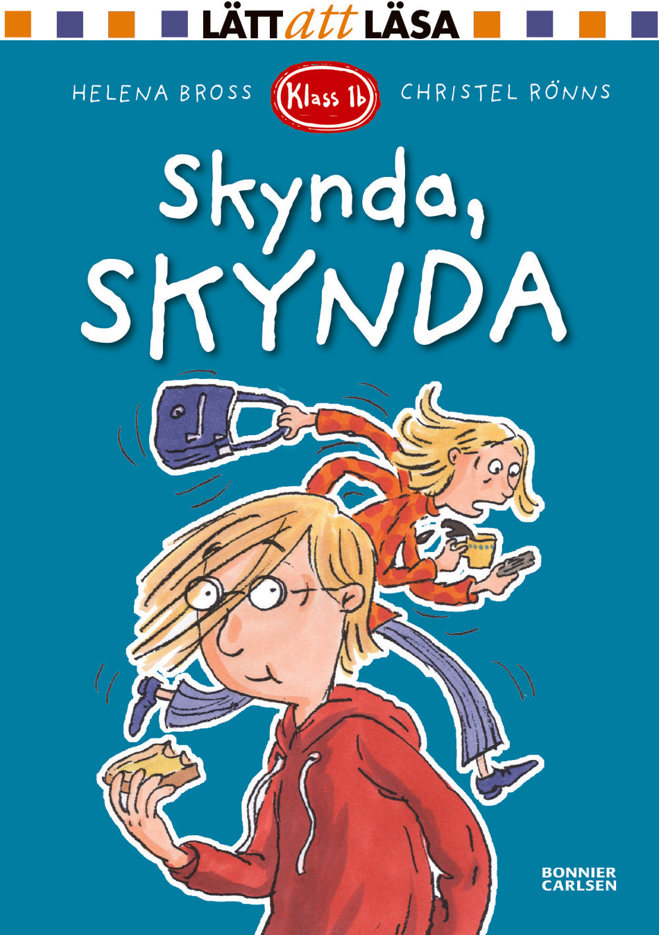 Valokuva kirjasta Helena Bross Klass 1b. Skynda, skynda, kuuluu tuoteryhmään Ruots lapset nuoret ja sarjakuvat.