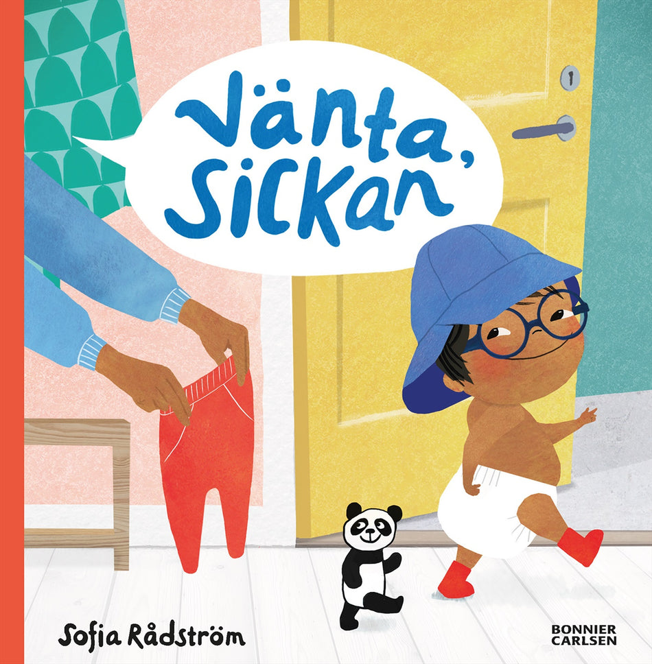 Valokuva kirjasta Sofia Rådström Vänta, Sickan, kuuluu tuoteryhmään Ruots lapset nuoret ja sarjakuvat.