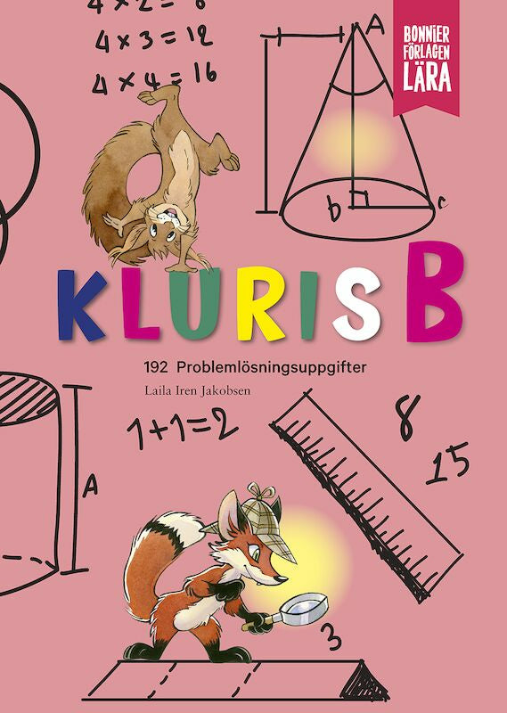 Valokuva kirjasta Laila Iren Jakobsen Kluris B: 192 problemlösningsuppgifter i matematik, kuuluu tuoteryhmään Ruots harrasteet taide.