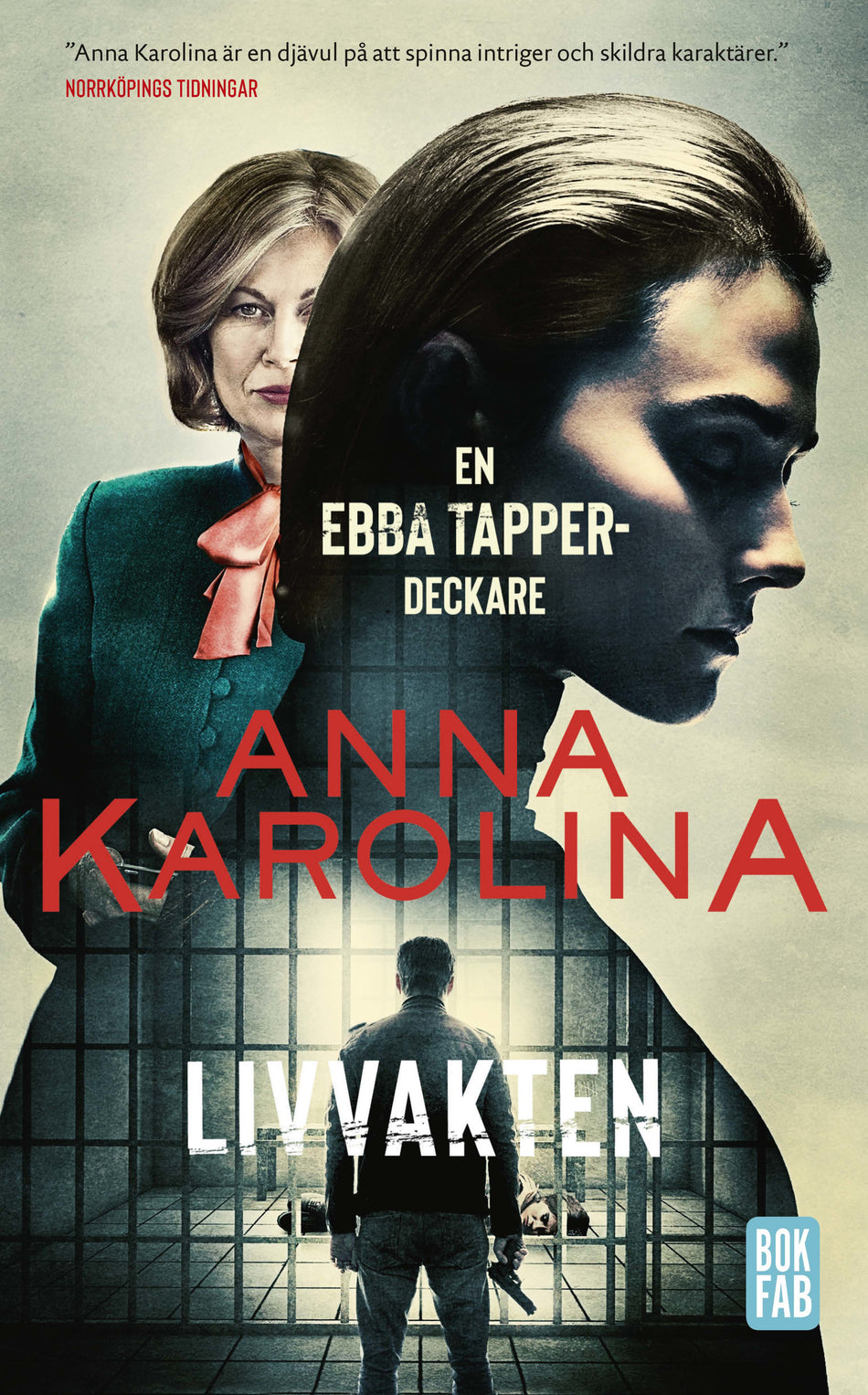 Valokuva kirjasta Anna Karolina Livvakten, kuuluu tuoteryhmään Ruots kaunokirjat.