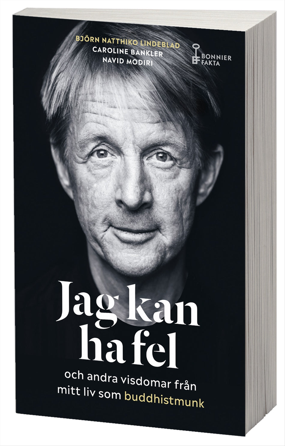 Valokuva kirjasta Björn Natthiko Lindeblad / Caroline Bankler / Navid Modiri Jag kan ha fel och andra visdomar från mitt liv som buddhistmunk, kuuluu tuoteryhmään Ruots muu tieto.