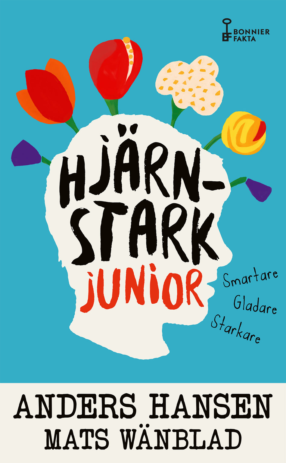 Valokuva kirjasta Anders Hansen / Mats Wänblad Hjärnstark junior : smartare, gladare, starkare, kuuluu tuoteryhmään Ruots lapset nuoret ja sarjakuvat.