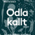 Tuotteen Odla kallt : så och skörda året runt - grönsaker, sommarblommor, perenner pikkukuva 2