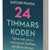 Tuotteen 24-timmarskoden : hur tajming av mat, sömn och träning ger effekter på hjärna, immunförsvar och vikt pikkukuva 2