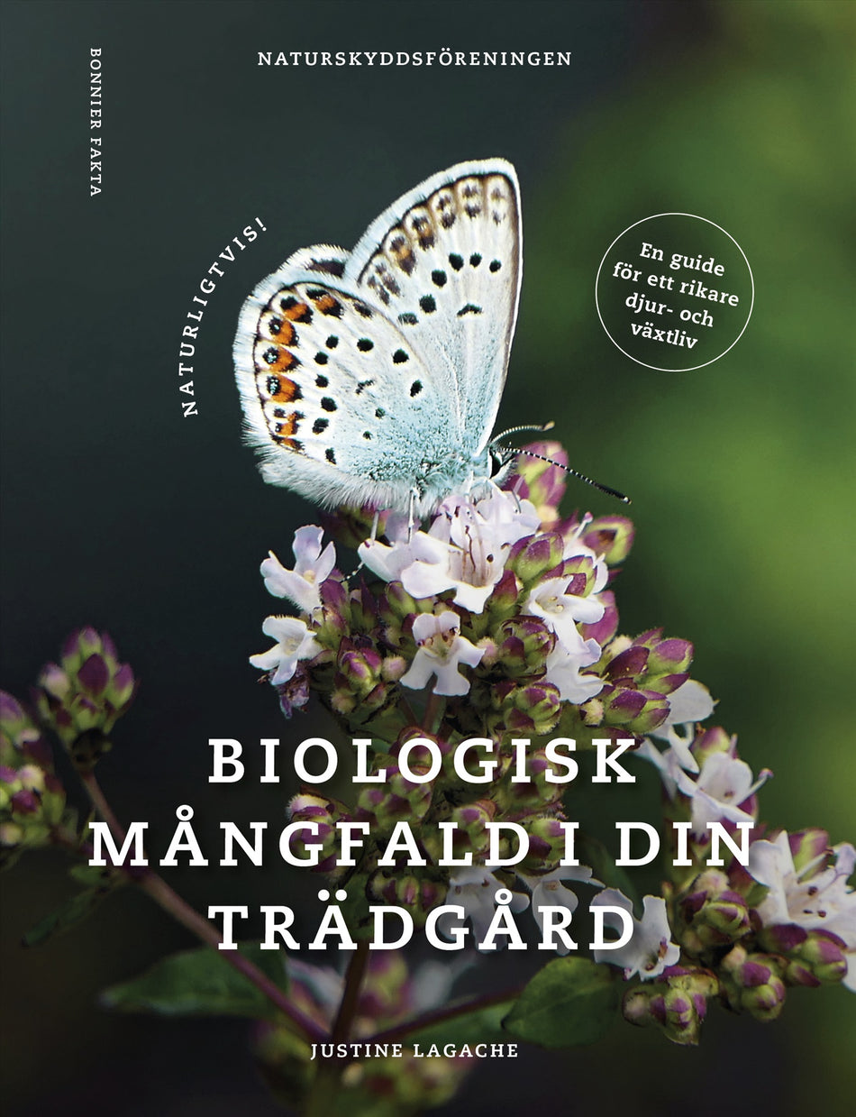Valokuva kirjasta Justine Lagache / Naturskyddsföreningen Naturligtvis : biologisk mångfald i din trädgård, kuuluu tuoteryhmään Ruots harrasteet taide.